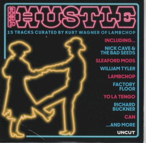 Uncut: The Hustle: 15 Tracks Curated by Kurt Wagner of Lambchop