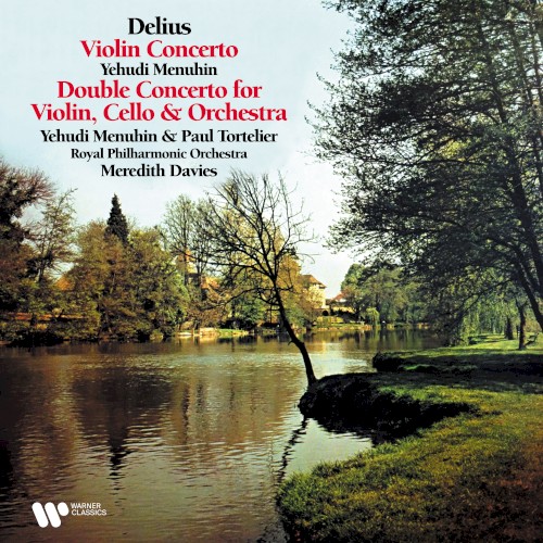 Delius: Violin Concerto & Double Concerto for Violin and Cello
