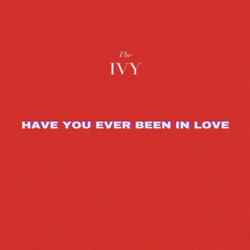 Have You Ever Been in Love
