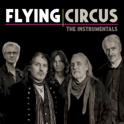 Flying Circus (The Instrumentals)