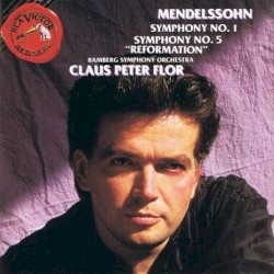 Symphony No. 1 in C minor / Symphony No. 5 in D major "Reformation"