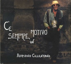 C’è sempre un motivo