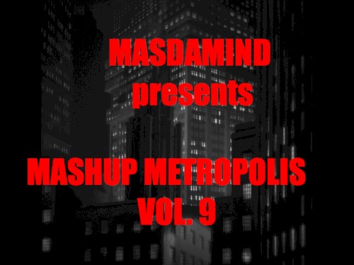 Mashup Metropolis, Vol. 9