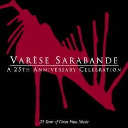 Varèse Sarabande: A 25th Anniversary Celebration