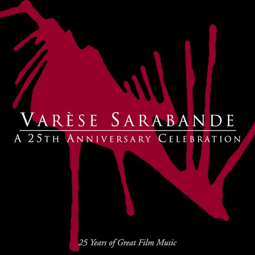 Varèse Sarabande: A 25th Anniversary Celebration