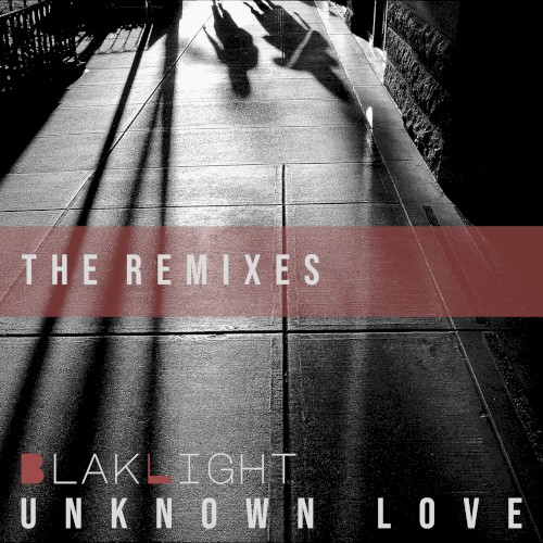 Unknown Love - The Remixes