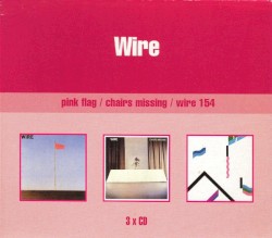 Pink Flag / Chairs Missing / Wire 154