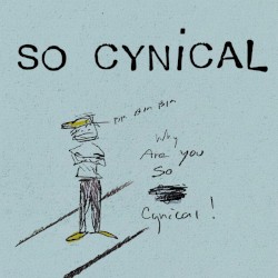 So Cynical