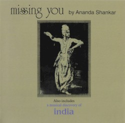 Missing You / A Musical Discovery Of India