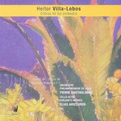 Chôros XII / Chôros VII / Bachiana Brasileira n°1