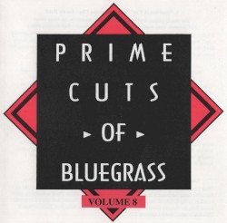 Prime Cuts of Bluegrass, Vol. 8