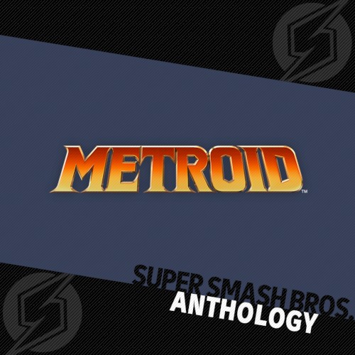 Super Smash Bros. Anthology Vol. 06 - Metroid