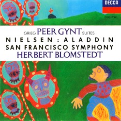 Maskarade Overture / Peer Gynt Suites 1, 2 / Aladdin Suite (San Francisco Symphony feat. conductor: Herbert Blomstedt)