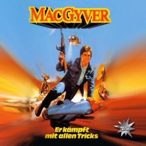 MacGyver: Er kämpft mit allen Tricks