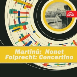 Martinů: Nonet / Folprecht: Concertino