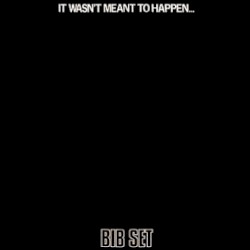 It Wasn't Meant to Happen