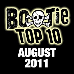 Bootie Top 10 – August 2011