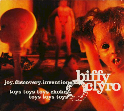 Joy.Discovery.Invention / Toys, Toys, Toys, Choke, Toys, Toys, Toys