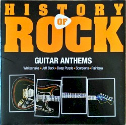 History of Rock - Guitar Anthems