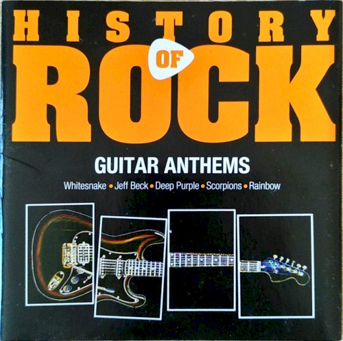 History of Rock - Guitar Anthems