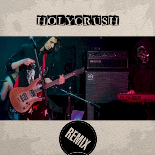 Remixes by Holycrush