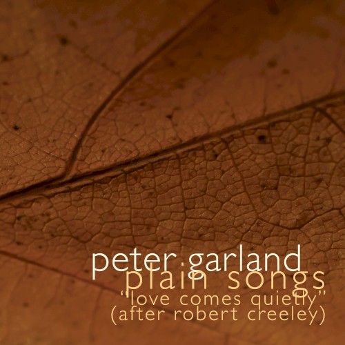 Plain Songs: “Love Comes Quietly” (after Robert Creeley)