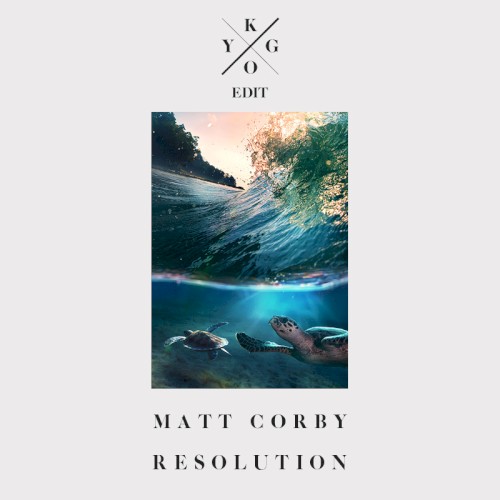 Resolution (Kygo edit)