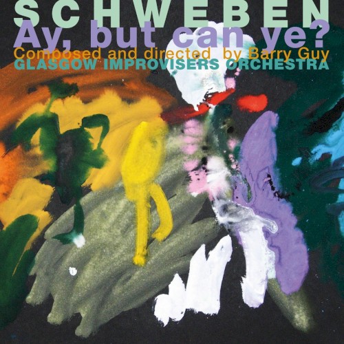 Schweben – Ay, but can ye?