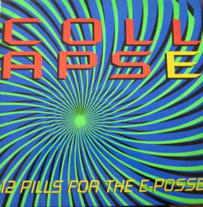 Collapse (12 Pills For The E-Posse)