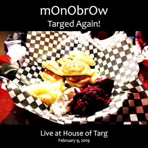 Targed Again!: Live at House of Targ, February 9, 2019