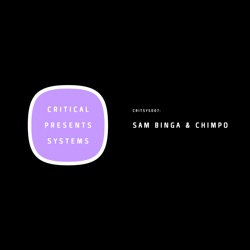 Sam Binga & Chimpo – Critical Presents: Systems 007 – For Those Who Like It Sweet
