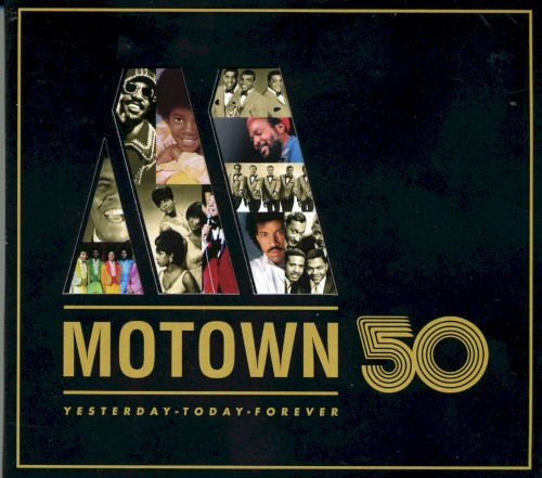 Motown 50: Yesterday, Today, Forever