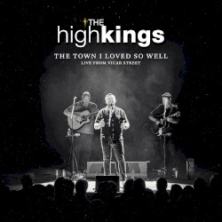 The Town I Loved So Well (Live at Vicar Street Dublin)