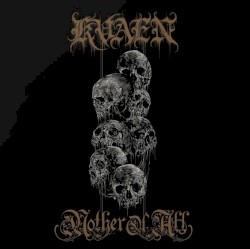 Kvaen / Mother of All
