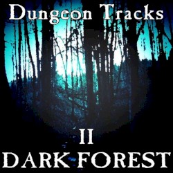 Dungeon Tracks II: Dark Forest