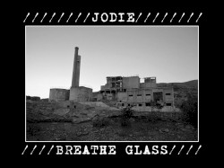 Jodie / Breathe Glass
