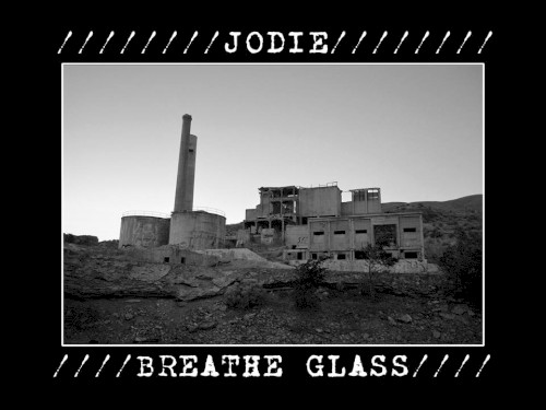 Jodie / Breathe Glass