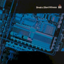 Break & Silent Witness EP