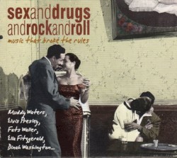 Sex and Drugs and Rock and Roll