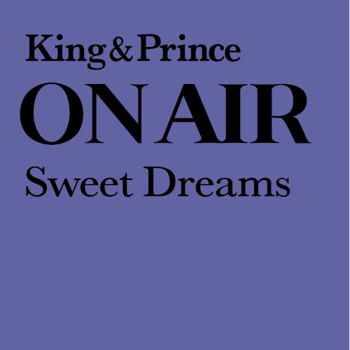 ON AIR: Sweet Dreams