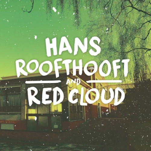 Hans Roofthooft And Red Cloud