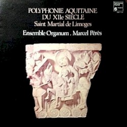 Polyphonie aquitaine du XIIe siècle: Saint Martial de Limoges