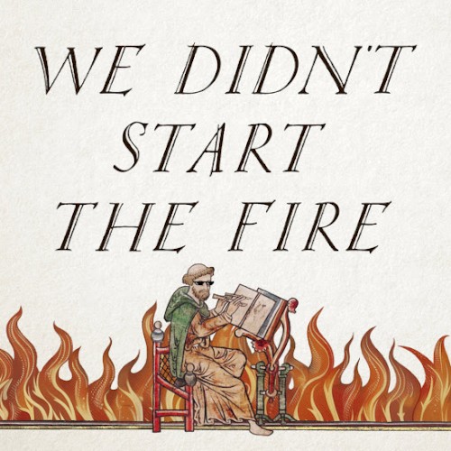 We Didn't Start the Fire