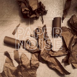 PAPER NOISE