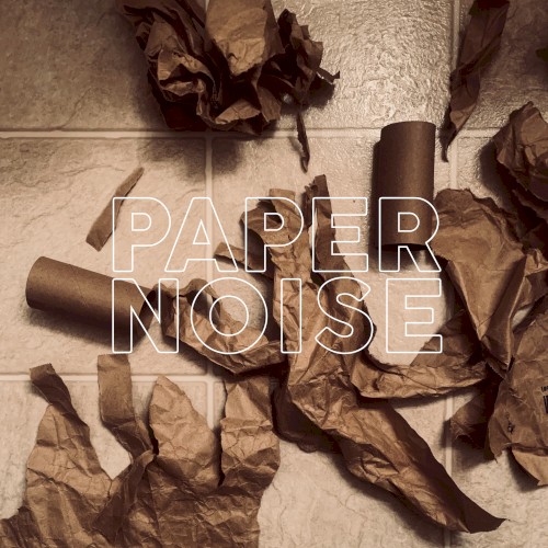 PAPER NOISE