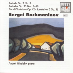Prelude, op. 2 no. 3 / Preludes, op. 23 nos. 1-10 / Corelli Variations, op. 42 / Sonata no. 2, op. 36
