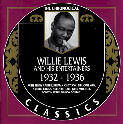 The Chronological Classics: Willie Lewis and His Entertainers 1932-1936