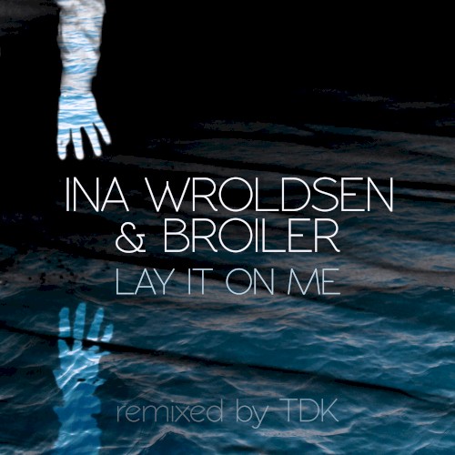 Lay It on Me (TDK remix)