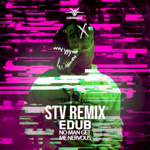 No Man Get Me Nervous (STV Remix)