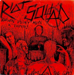 Riot in the City / Religion Doesn't Mean a Thing